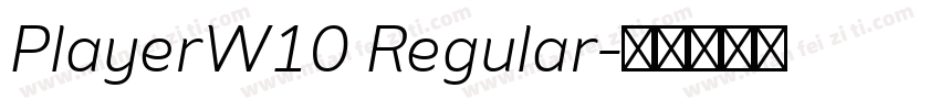 PlayerW10 Regular字体转换